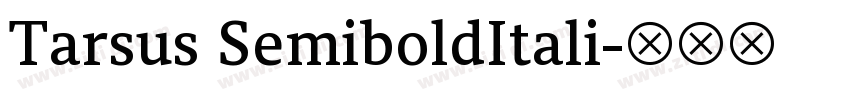 Tarsus SemiboldItali字体转换